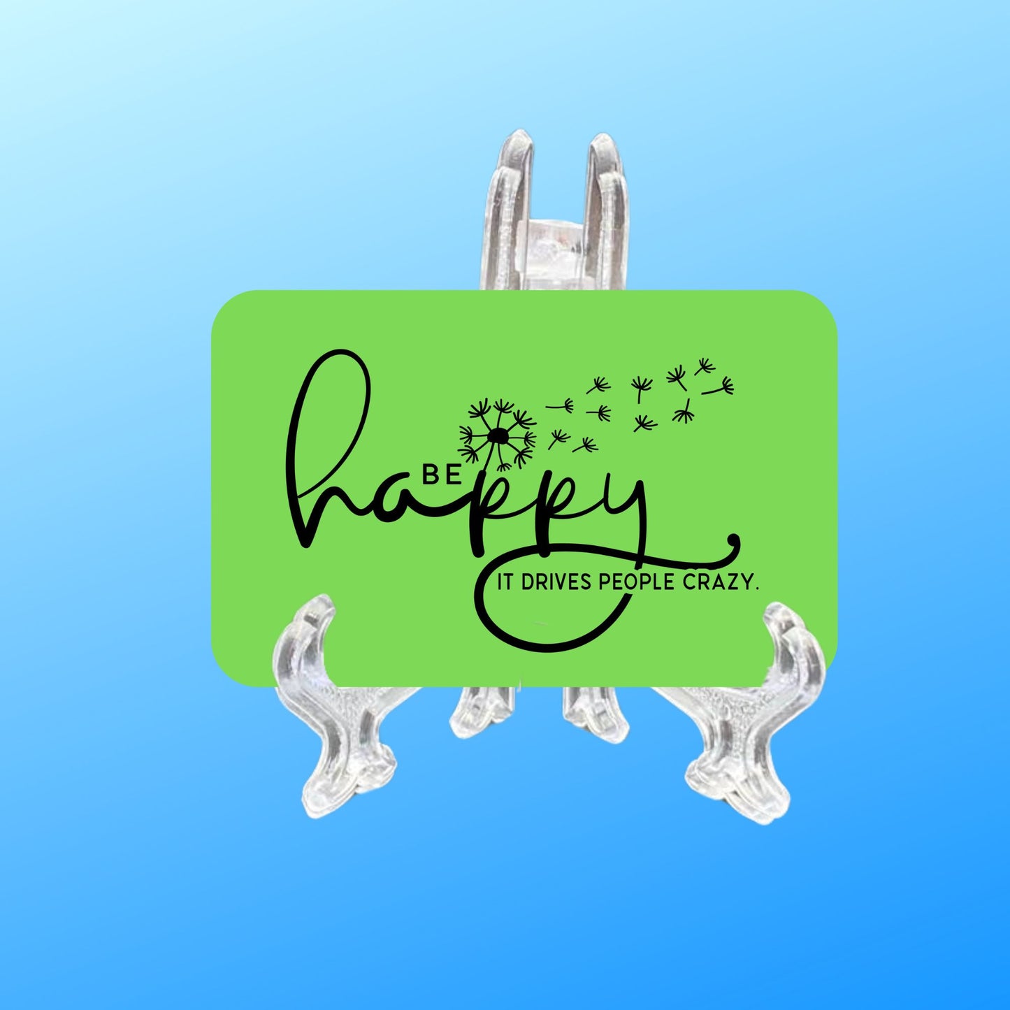 Magnet - Be Happy it Drives crafty